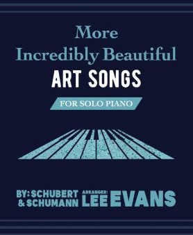 More Incredibly Beautiful Art Songs for Solo Piano Online now