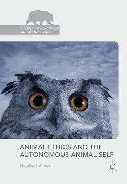 Animal Ethics and the Autonomous Animal Self Online