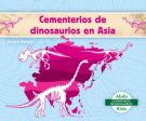 Cementerios de dinosaurios en Asia   Dinosaur Graveyards in Asia Sale