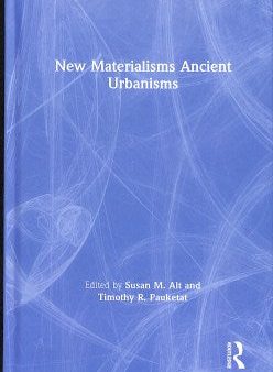 New Materialisms Ancient Urbanisms For Cheap