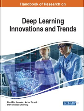 Handbook of Research on Deep Learning Innovations and Trends Hot on Sale