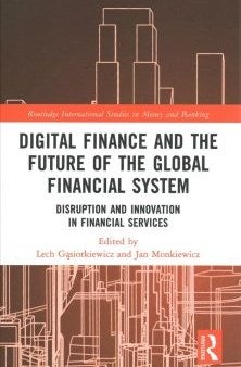 Digital Finance and the Future of the Global Financial System Online