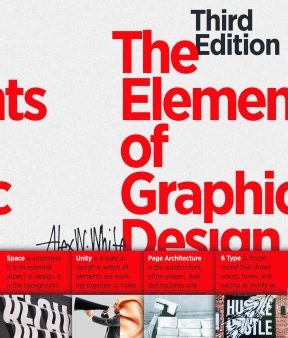 The Elements of Graphic Design: Space, Unity, Page Architecture and Type, 3rd. Edition Supply