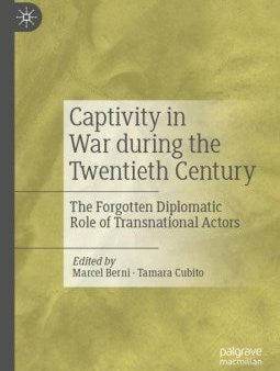 Captivity in War During the Twentieth Century Online Hot Sale