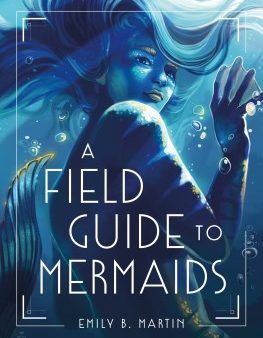 A Field Guide to Mermaids For Discount