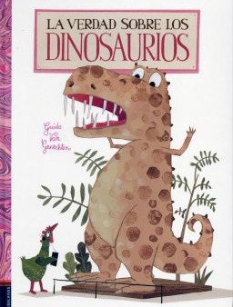 La verdad sobre los dinosaurios   The Truth About Dinosaurs Hot on Sale