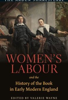 Women s Labour and the History of the Book in Early Modern England Online